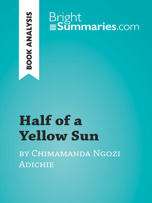 cover image of Half of a Yellow Sun by Chimamanda Ngozi Adichie (Book Analysis)
